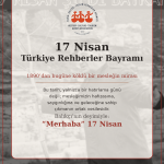 17 NİSAN TÜRKİYE REHBERLER BAYRAMI KUTLU OLSUN